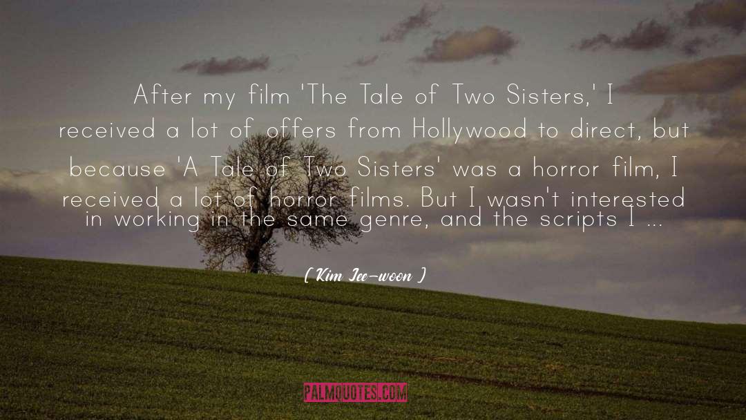 Two Sisters quotes by Kim Jee-woon