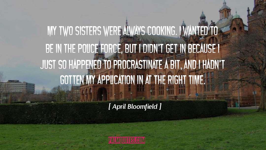 Two Sisters quotes by April Bloomfield