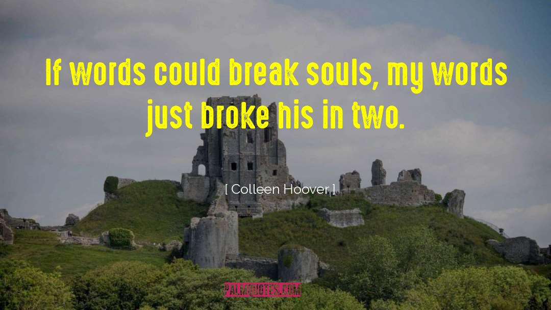 Two Soul quotes by Colleen Hoover