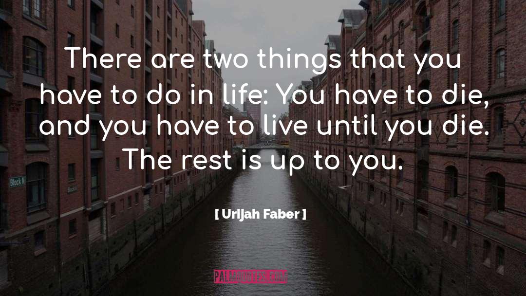 Two Things quotes by Urijah Faber