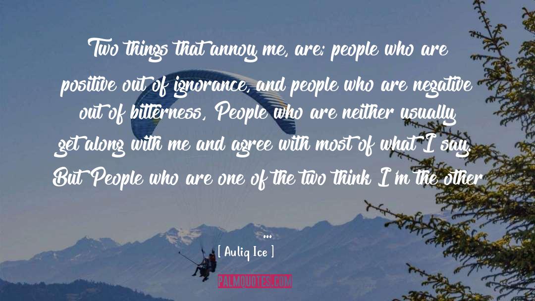 Two Things quotes by Auliq Ice