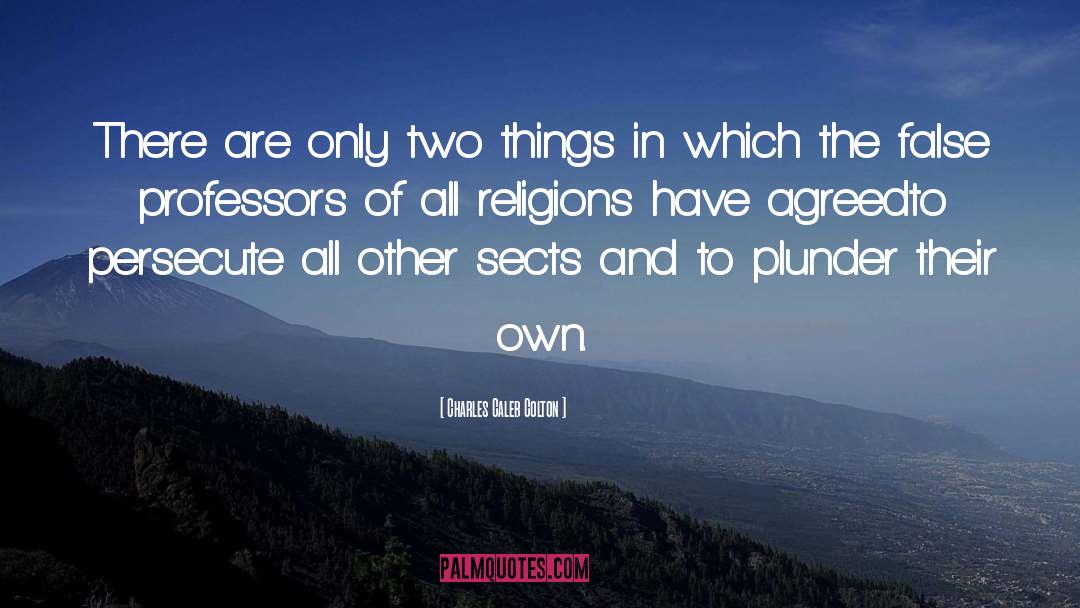 Two Things quotes by Charles Caleb Colton