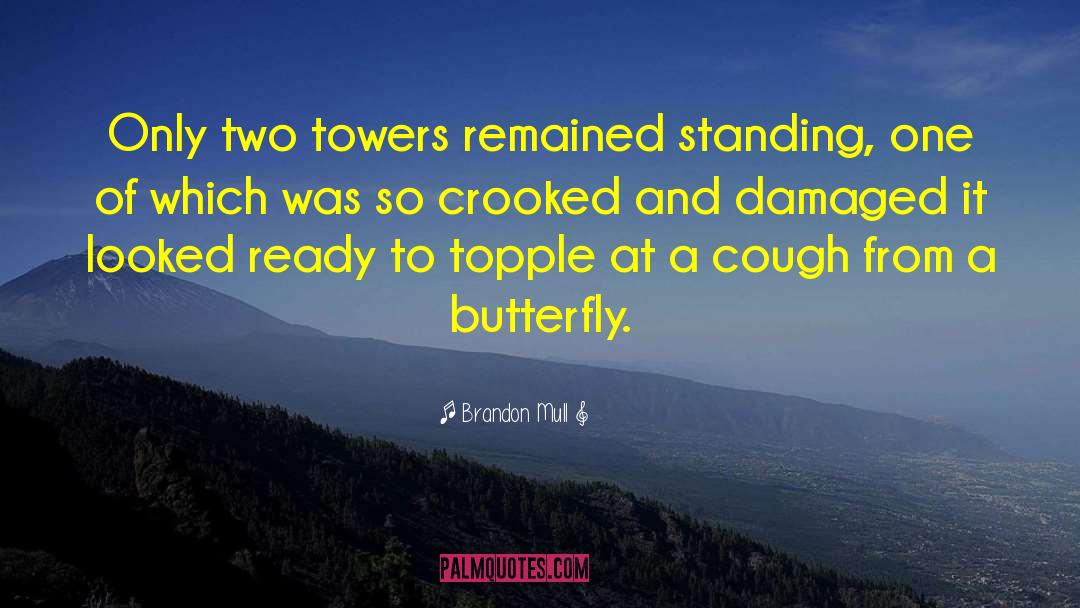 Two Towers quotes by Brandon Mull