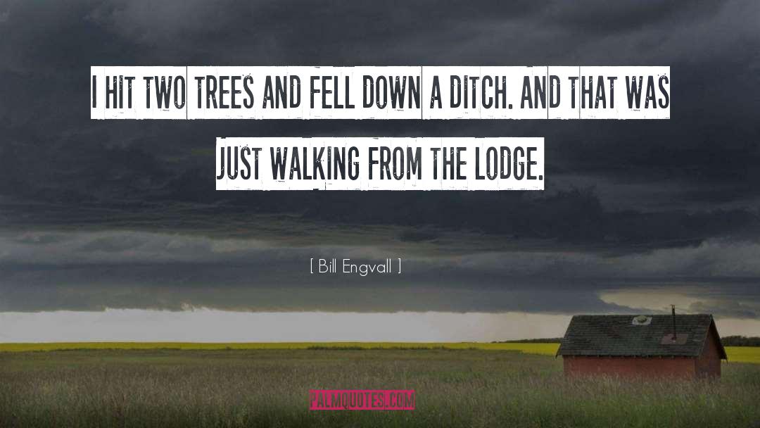 Two Trees quotes by Bill Engvall