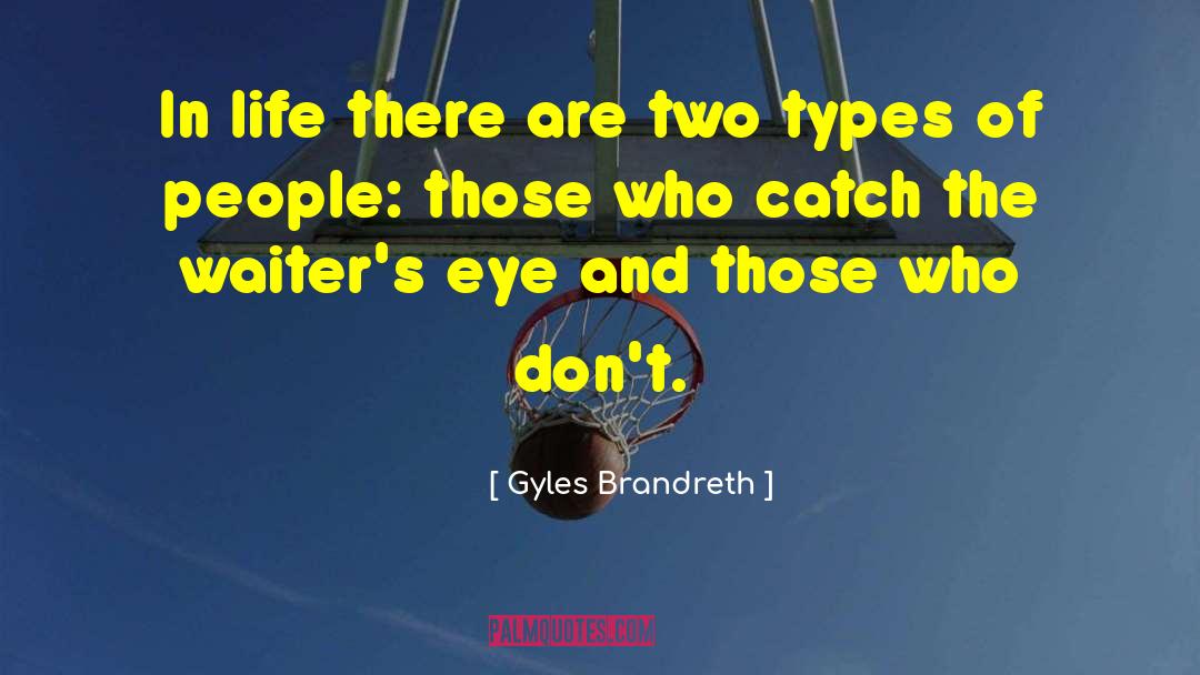 Two Types Of People quotes by Gyles Brandreth