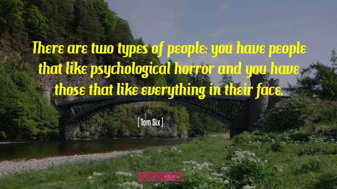 Two Types Of People quotes by Tom Six