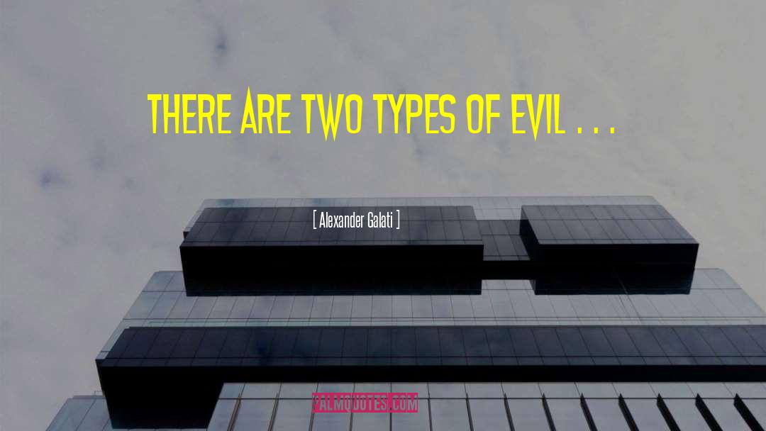 Two Types quotes by Alexander Galati