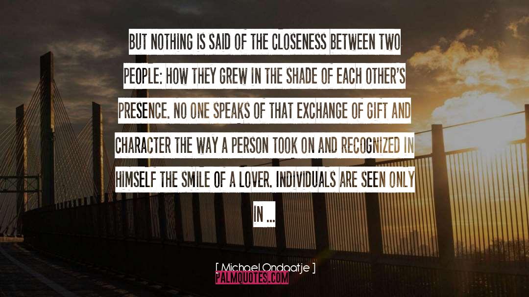 Two Way Communication quotes by Michael Ondaatje