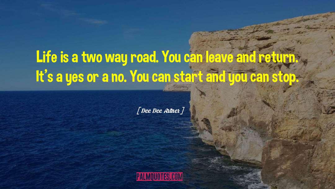 Two Way Road quotes by Dee Dee Artner