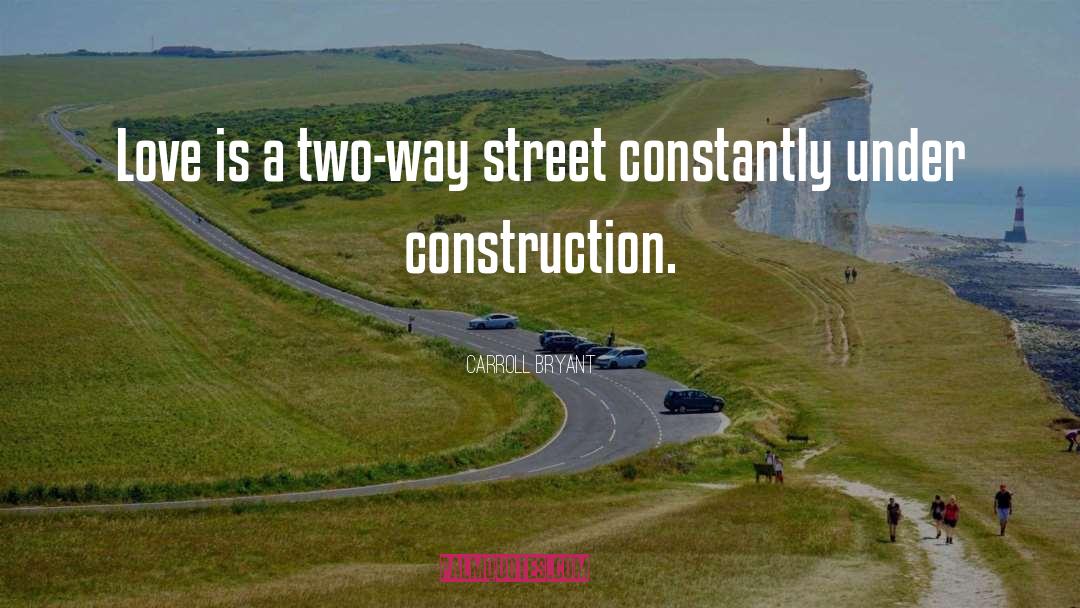 Two Way Street quotes by Carroll Bryant