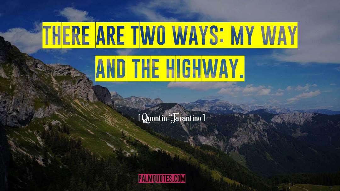 Two Ways quotes by Quentin Tarantino