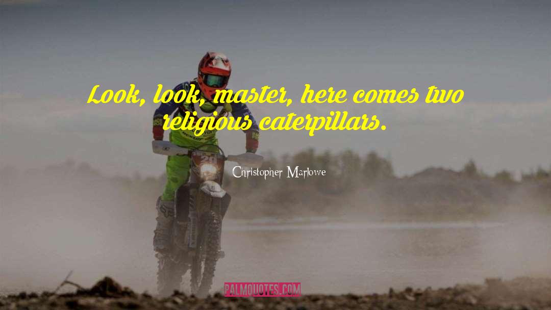 Two Wheeler Loan quotes by Christopher Marlowe