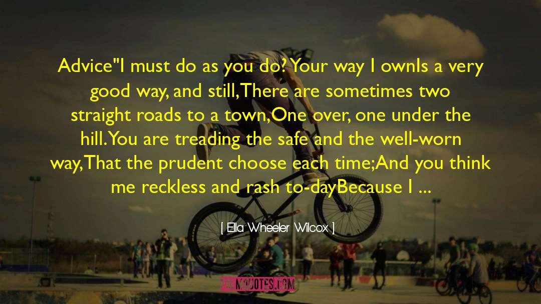 Two Wheeler Loan quotes by Ella Wheeler Wilcox
