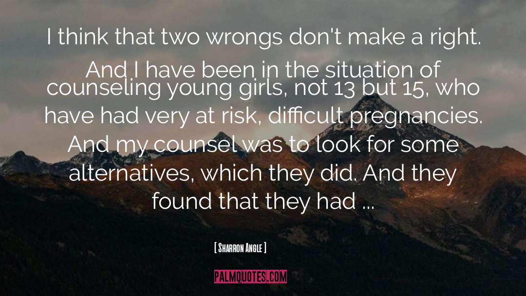 Two Wrongs quotes by Sharron Angle
