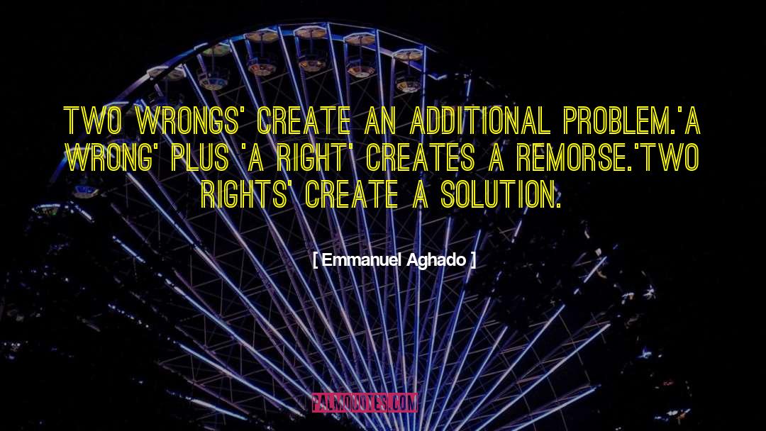 Two Wrongs quotes by Emmanuel Aghado