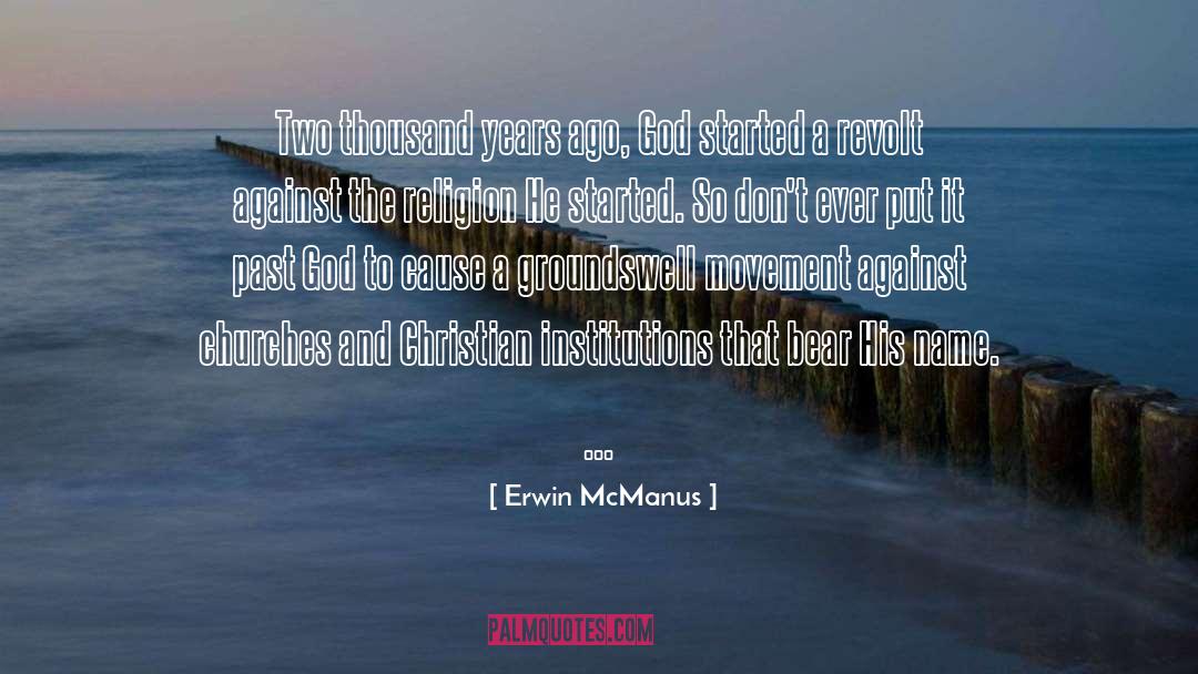 Two Years Ago quotes by Erwin McManus