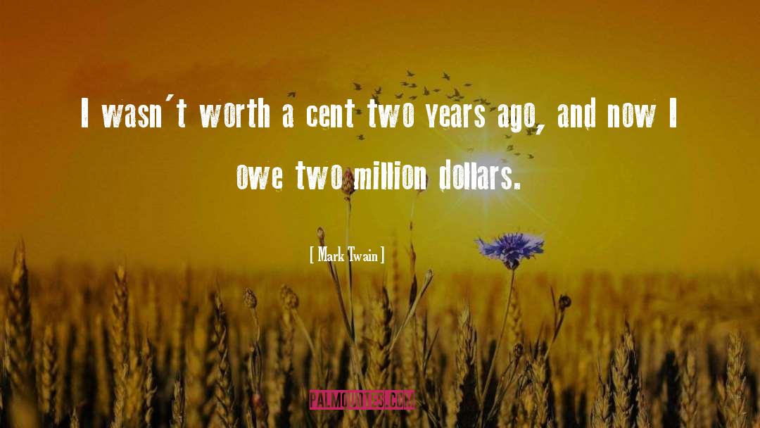 Two Years Ago quotes by Mark Twain