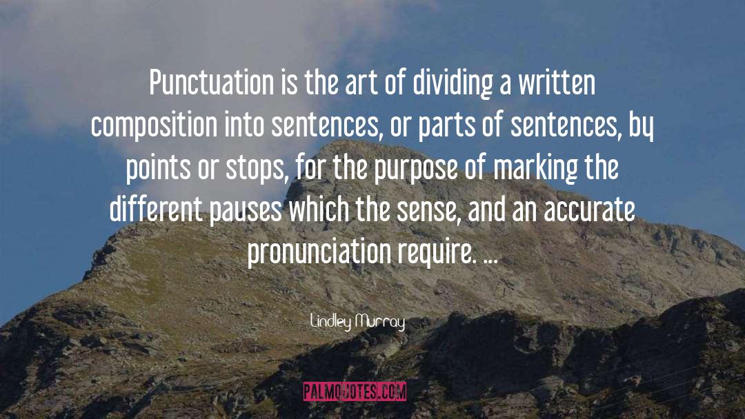 Txanton Pronunciation quotes by Lindley Murray
