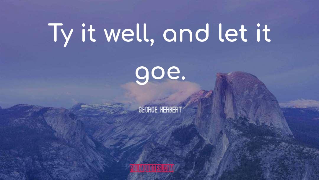 Ty And Gemma quotes by George Herbert