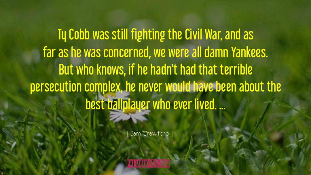 Ty Cobb quotes by Sam Crawford