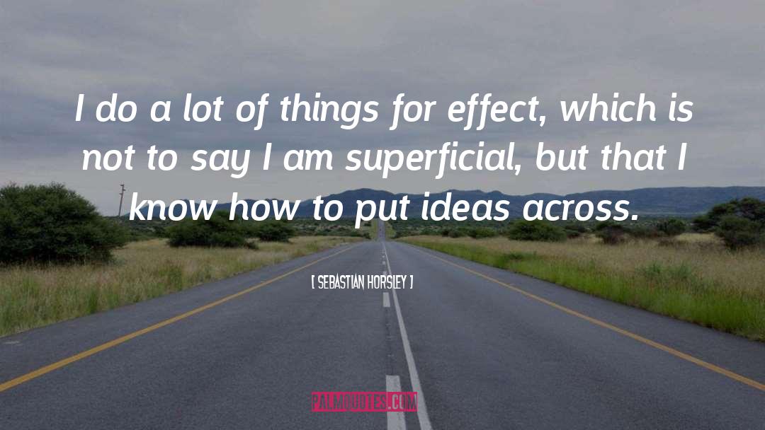 Tylenols Effect quotes by Sebastian Horsley