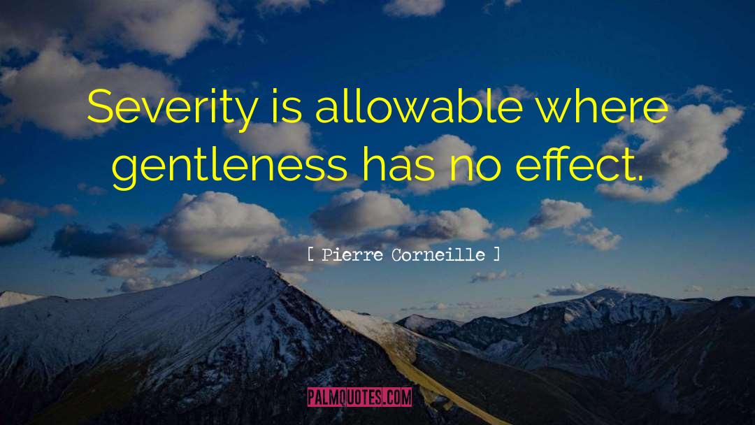 Tylenols Effect quotes by Pierre Corneille