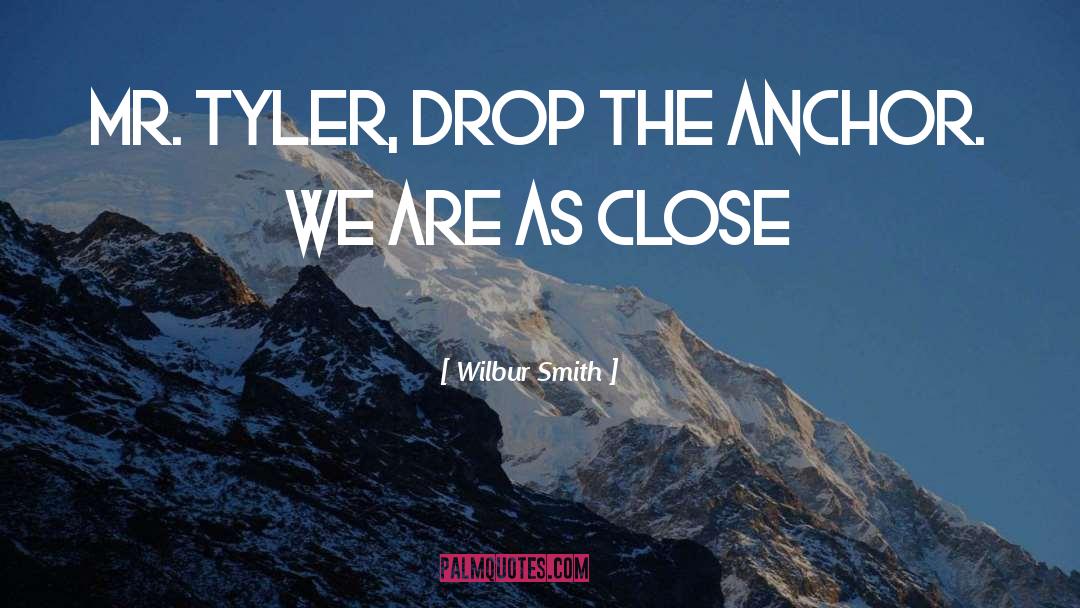 Tyler Mason quotes by Wilbur Smith
