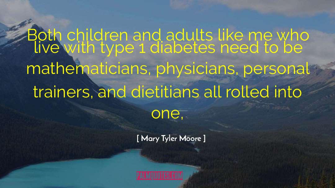 Type 1 quotes by Mary Tyler Moore