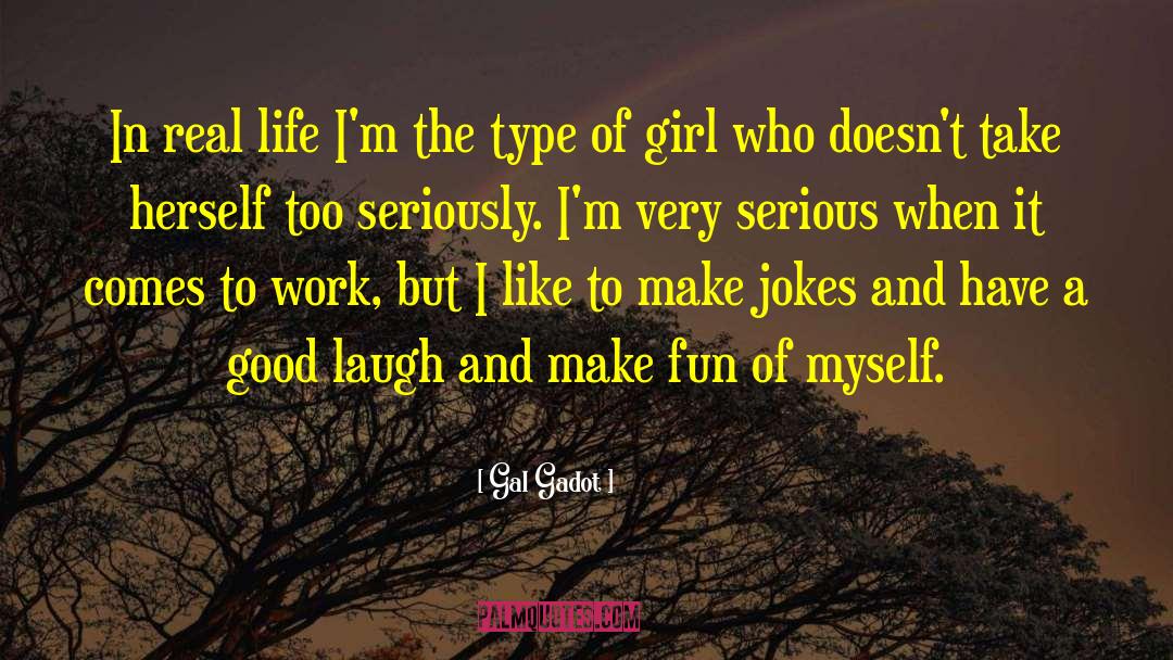 Type Of Girl quotes by Gal Gadot