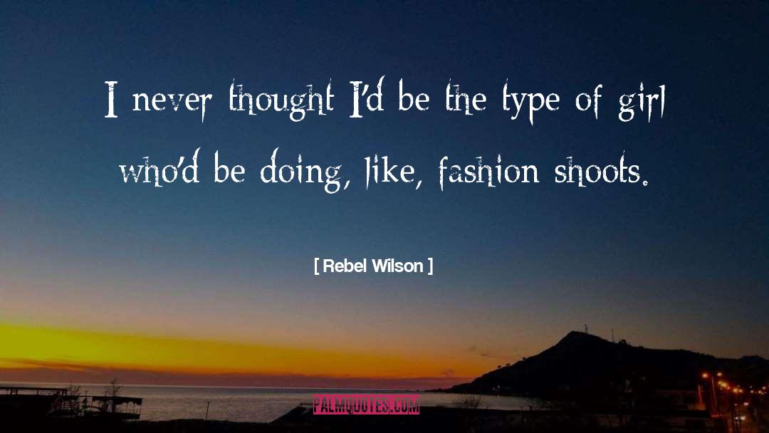 Type Of Girl quotes by Rebel Wilson