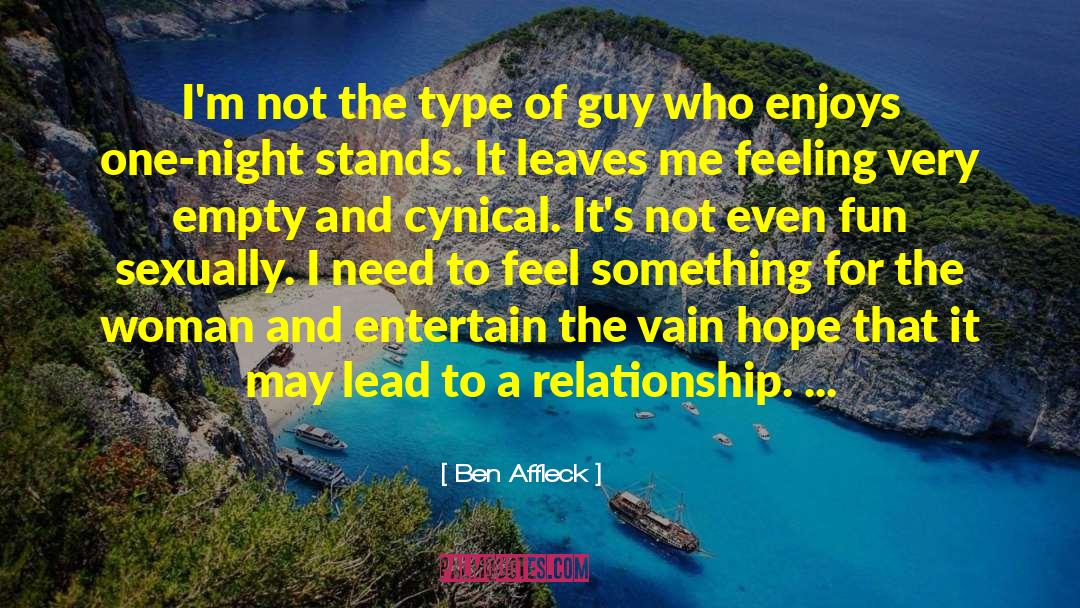 Type Of Guy quotes by Ben Affleck