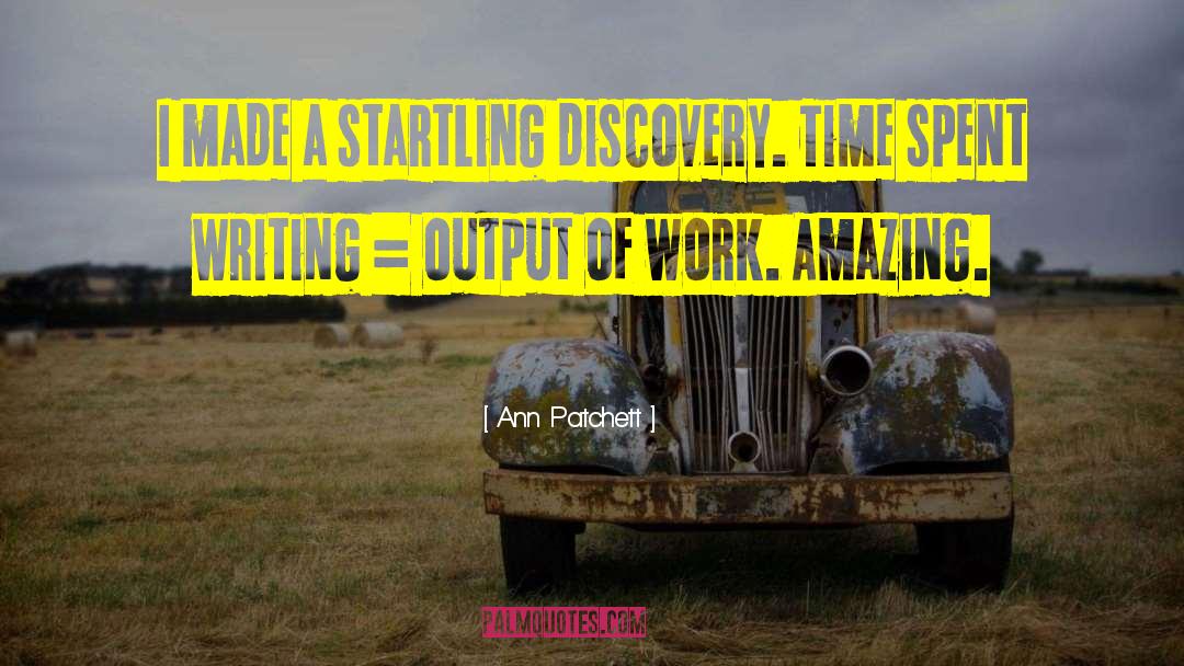 Type Writing quotes by Ann Patchett
