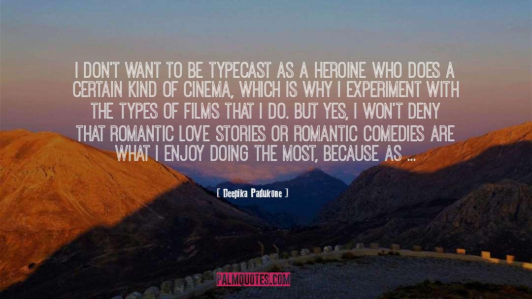 Typecast quotes by Deepika Padukone