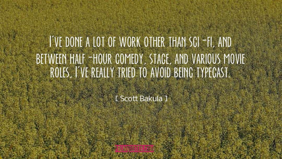 Typecast quotes by Scott Bakula