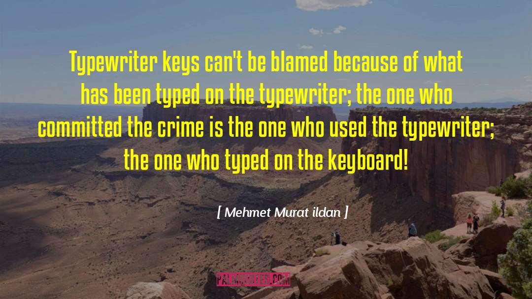 Typed quotes by Mehmet Murat Ildan