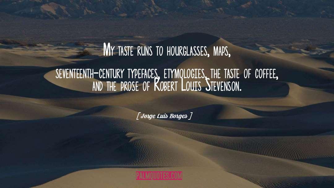 Typefaces quotes by Jorge Luis Borges
