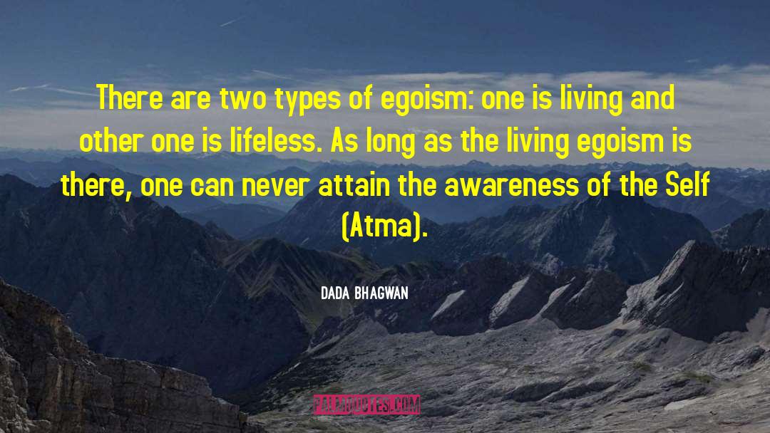 Types Of Egoism quotes by Dada Bhagwan