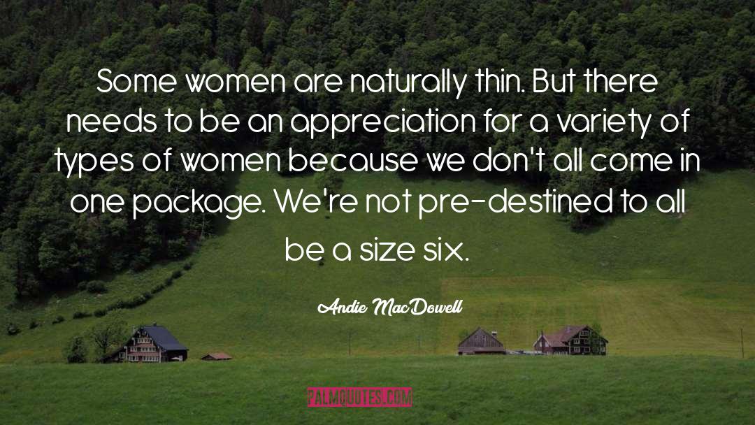 Types Of Women quotes by Andie MacDowell