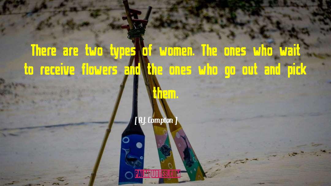 Types Of Women quotes by A.J. Compton