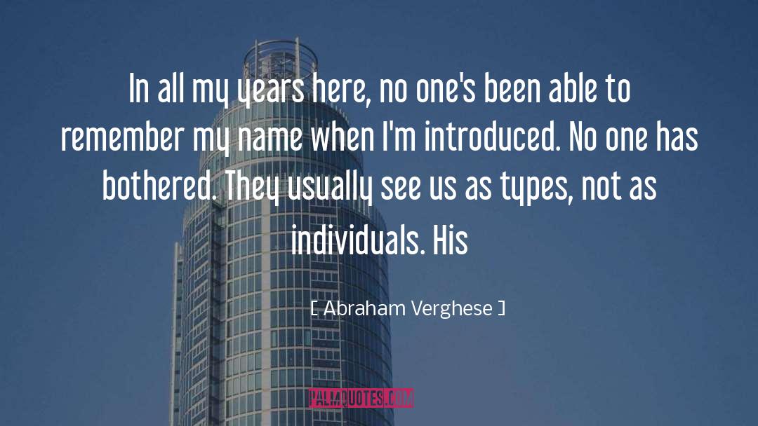 Types quotes by Abraham Verghese