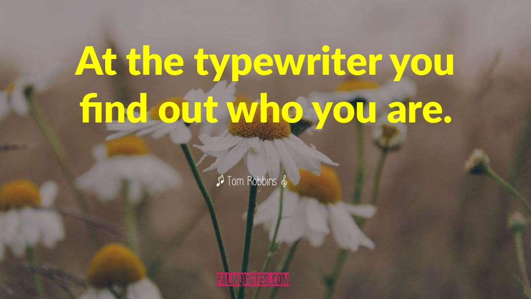 Typewriter quotes by Tom Robbins