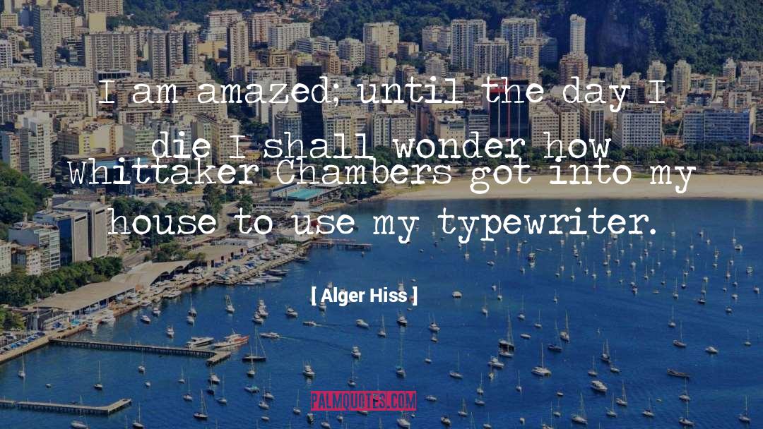 Typewriter quotes by Alger Hiss