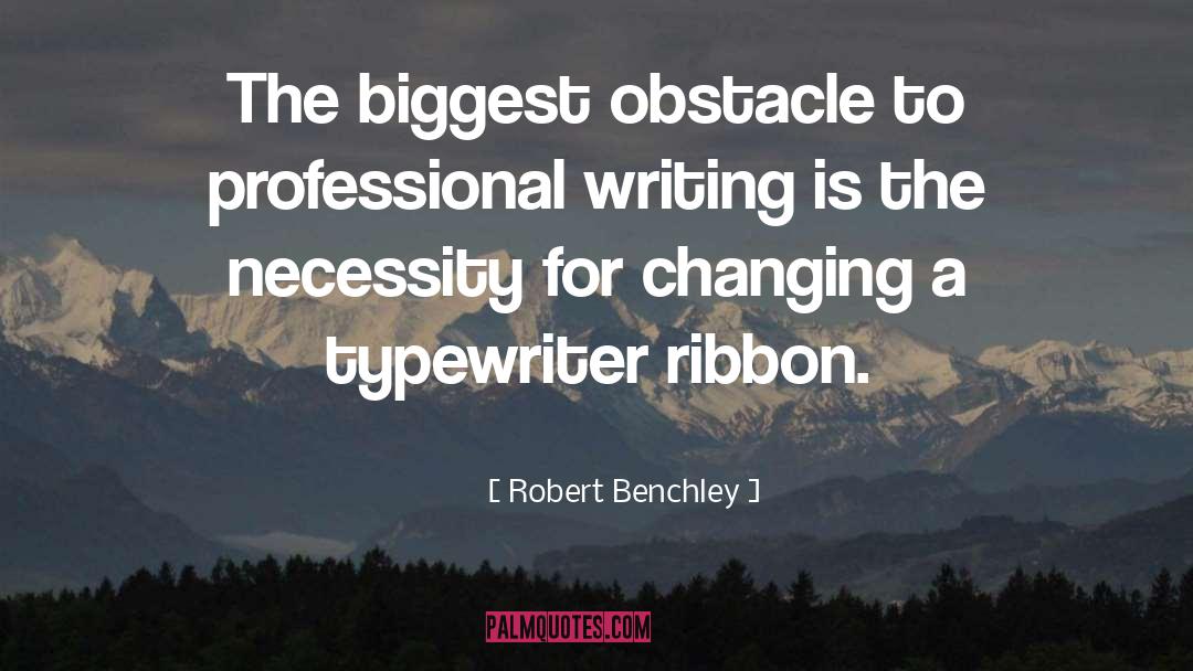 Typewriters quotes by Robert Benchley