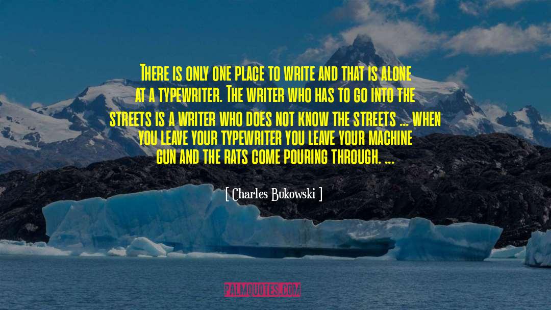 Typewriters quotes by Charles Bukowski