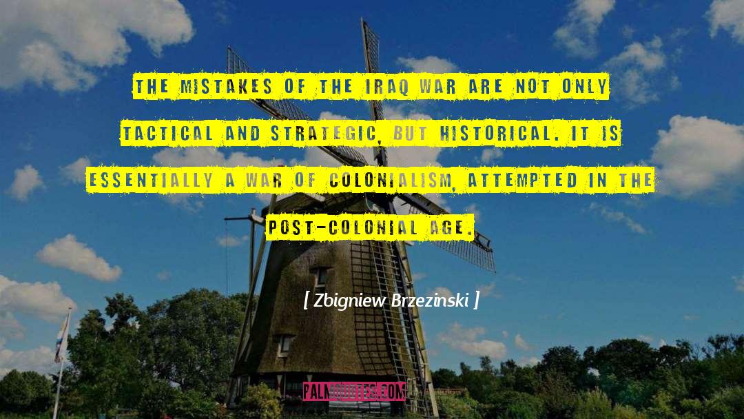 Typically Colonial Villages quotes by Zbigniew Brzezinski
