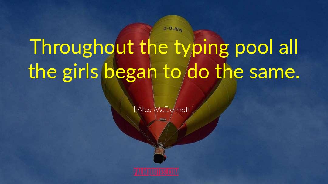 Typing quotes by Alice McDermott