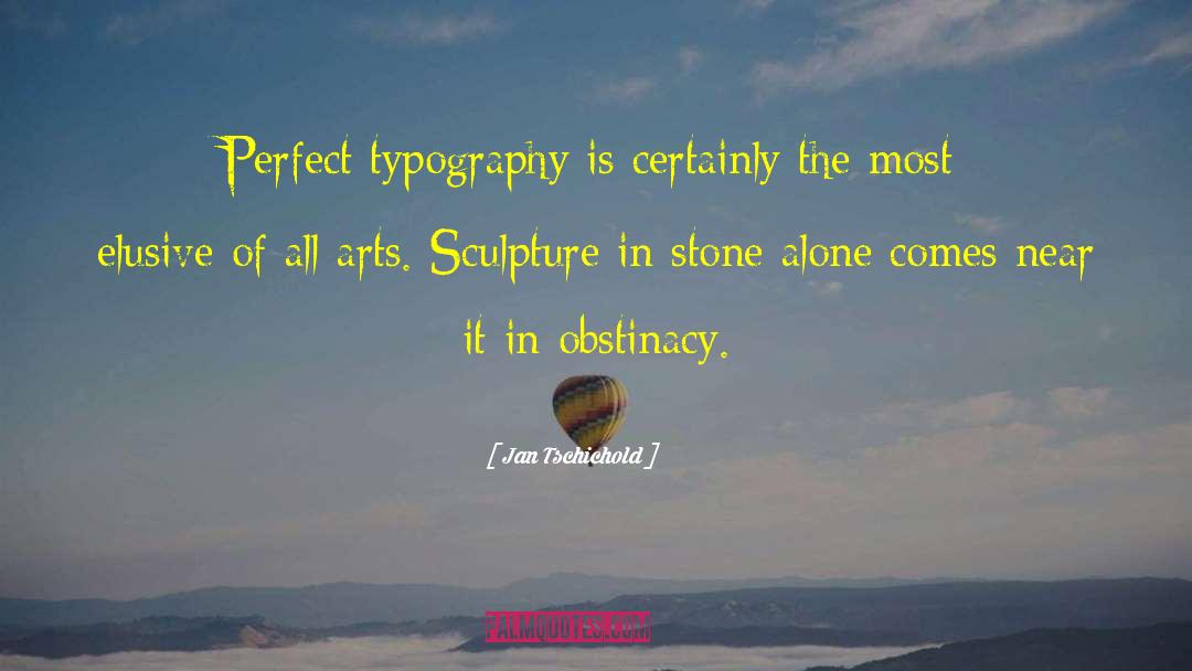 Typography quotes by Jan Tschichold