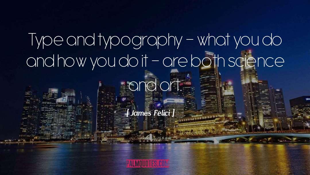Typography quotes by James Felici