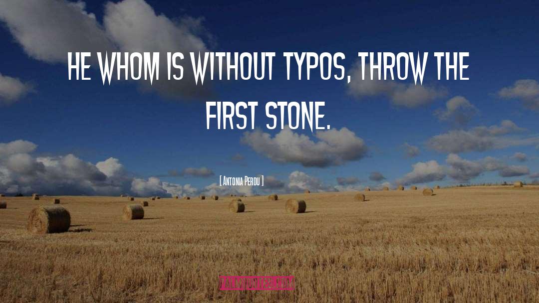 Typos quotes by Antonia Perdu