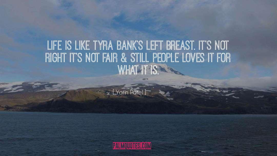 Tyra Banks quotes by Yatin Patel